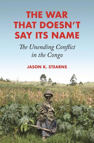 Паперова книга «The War That Doesn't Say Its Name: The Unending Conflict in the Congo», автор Джейсон К. Стернс - фото №1