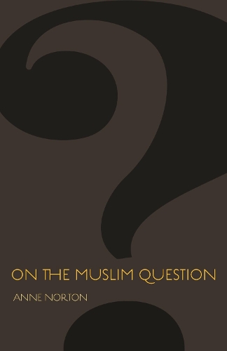 Паперова книга «On the Muslim Question», автор Енн Нортон - фото №1