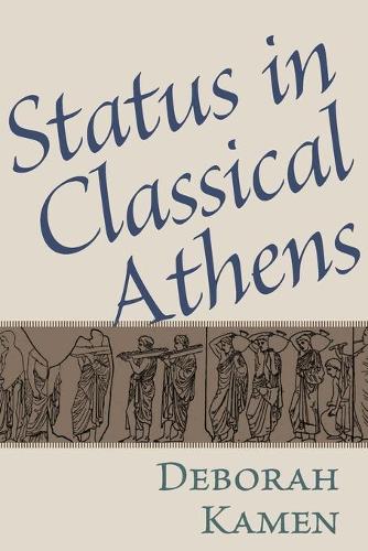 Бумажная книга «Status in Classical Athens», автор Дебора Е. Камен - фото №1