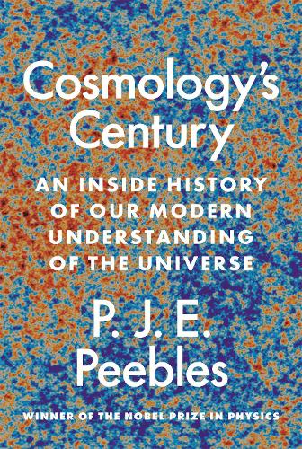 Бумажная книга «Cosmology’s Century: An Inside History of Our Modern Understanding of the Universe», автор П. Дж. Э. Пиблз - фото №1
