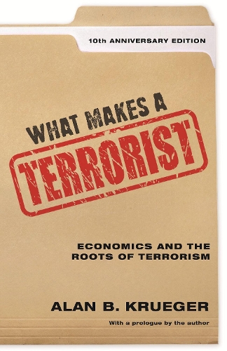 Бумажная книга «What Makes a Terrorist: Economics and the Roots of Terrorism - 10th Anniversary Edition», автор Алан Б. Крюгер - фото №1