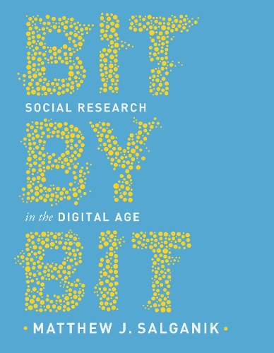 Бумажная книга «Bit by Bit: Social Research in the Digital Age», автор Мэтью Дж. Салганик - фото №1