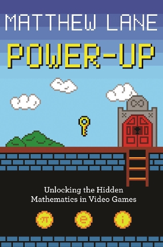 [object Object] «Power-Up: Unlocking the Hidden Mathematics in Video Games», автор Метью Лейн - фото №1