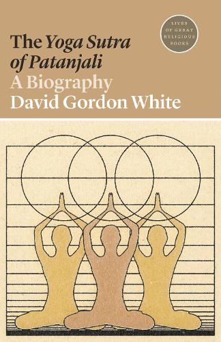 Бумажная книга «The Yoga Sutra of Patanjali: A Biography», автор Дэвид Гордон Уайт - фото №1