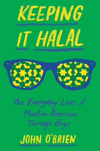 Бумажная книга «Keeping It Halal: The Everyday Lives of Muslim American Teenage Boys», автор Джон О'Брайен - фото №1