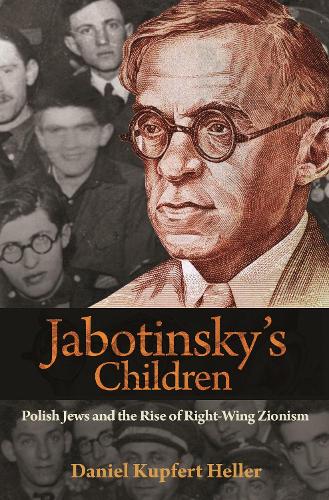 Бумажная книга «Jabotinsky's Children: Polish Jews and the Rise of Right-Wing Zionism», автор Даниэль Геллер - фото №1