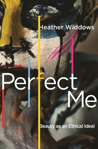 Бумажная книга «Perfect Me: Beauty as an Ethical Ideal», автор Хизер Уиддоус - фото №1