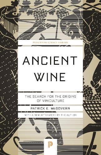 Бумажная книга «Ancient Wine: The Search for the Origins of Viniculture», автор Патрик Е. Макговерн - фото №1