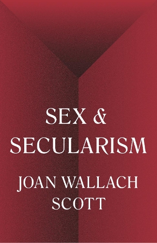 Паперова книга «Sex and Secularism», автор Джоан Воллах Скотт - фото №1