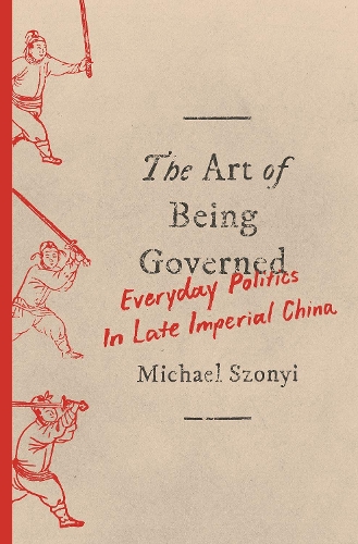 Бумажная книга «The Art of Being Governed: Everyday Politics in Late Imperial China», автор Майкл Шони - фото №1