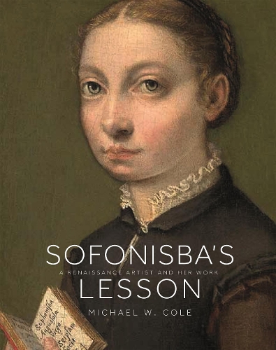 Бумажная книга «Sofonisba's Lesson: A Renaissance Artist and Her Work», автор Майкл В. Коул - фото №1