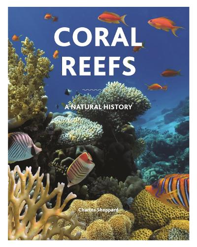 Бумажная книга «Coral Reefs: A Natural History», автор Чарльз Шеппард - фото №1