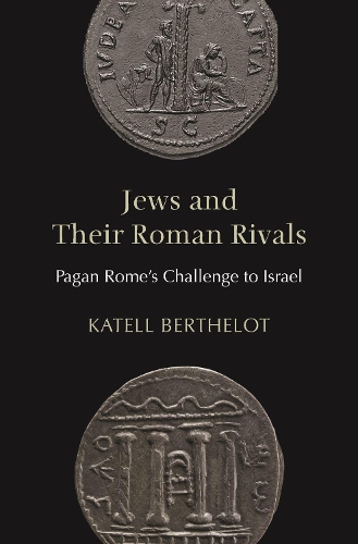 Бумажная книга «Jews and Their Roman Rivals: Pagan Rome's Challenge to Israel», автор Кейтелл Бертелот - фото №1