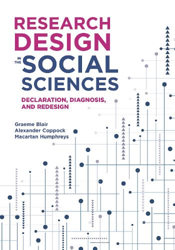Бумажная книга «Research Design in the Social Sciences: Declaration, Diagnosis, and Redesign», авторов Александр Коппок, Грэм Блэр, Макартан Хамфрис - фото №1