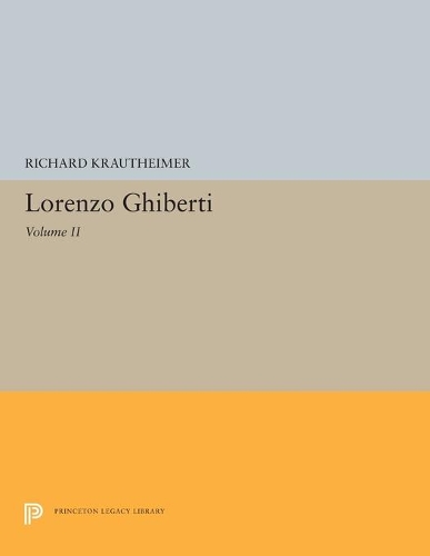 Паперова книга «Lorenzo Ghiberti: Volume II», автор Річард Краутгаймер - фото №1