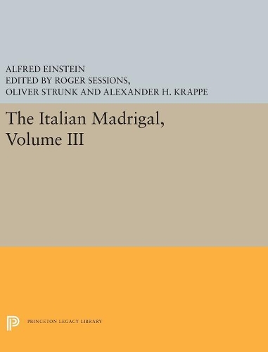 Бумажная книга «The Italian Madrigal: Volume III», автор Альфред Эйнштейн - фото №1