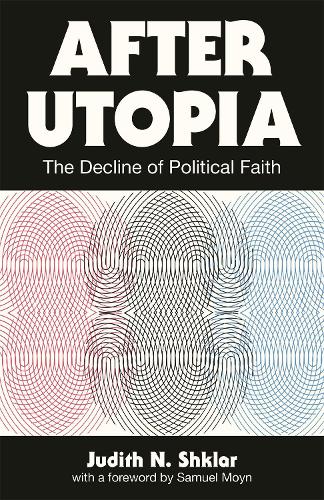 Бумажная книга «After Utopia: The Decline of Political Faith» - фото №1
