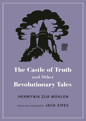 Бумажная книга «The Castle of Truth and Other Revolutionary Tales», автор Герминия Цур Мюлен - фото №1