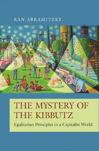 Паперова книга «The Mystery of the Kibbutz: Egalitarian Principles in a Capitalist World», автор Ран Абраміцкі - фото №1