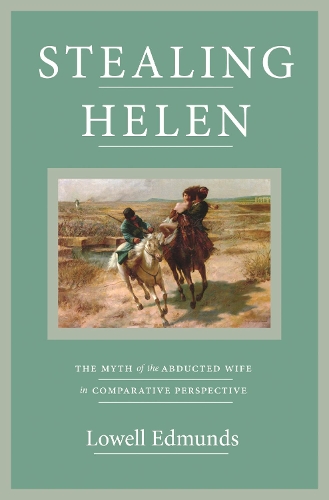 Паперова книга «Stealing Helen: The Myth of the Abducted Wife in Comparative Perspective», автор Лоуелл Едмундс - фото №1