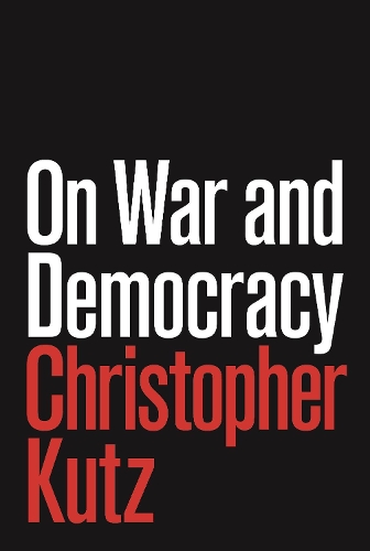 Бумажная книга «On War and Democracy», автор Кристофер Кутц - фото №1