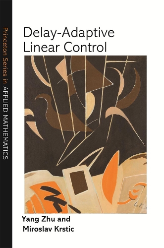 [object Object] «Delay-Adaptive Linear Control», авторів Мирослав Крстич, Ян Чжу - фото №1