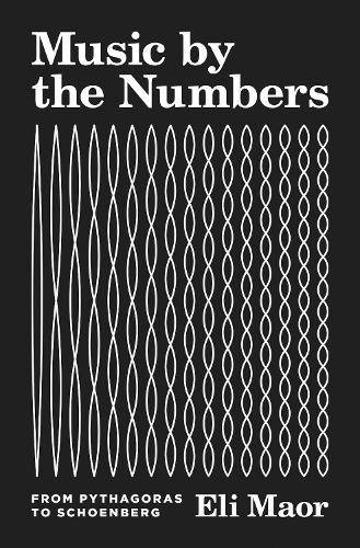 Паперова книга «Music by the Numbers: From Pythagoras to Schoenberg», автор Елі Маор - фото №1