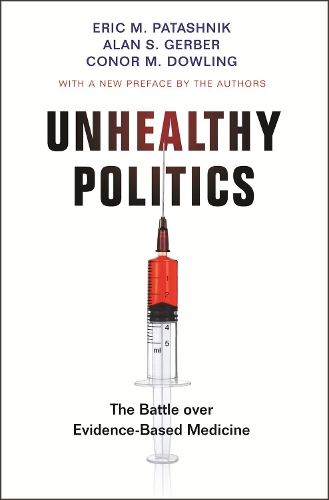 Бумажная книга «Unhealthy Politics: The Battle over Evidence-Based Medicine», авторов Алан С. Гербер, Конор М. Даулинг, Эрик М. Паташник - фото №1