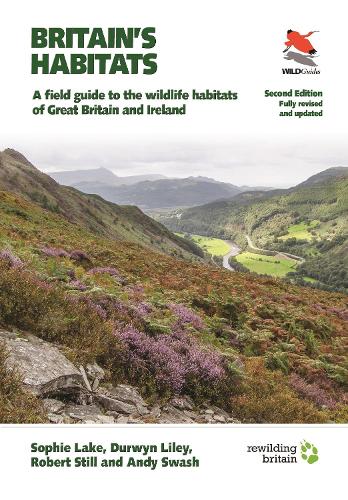 Бумажная книга «Britain's Habitats: A Field Guide to the Wildlife Habitats of Great Britain and Ireland - Fully Revised and Updated Second Edition», авторов Энди Свош, Дурвин Лайли, Роберт Стилл, Софи Лейк - фото №1