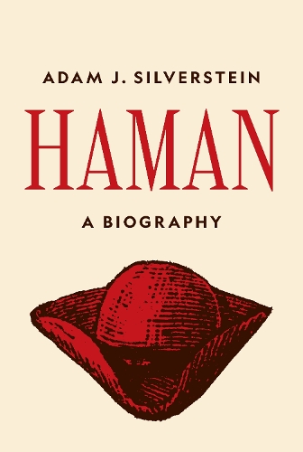 Бумажная книга «Haman: A Biography», автор Адам Дж. Сильверштейн - фото №1