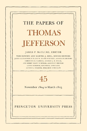 Бумажная книга «The Papers of Thomas Jefferson, Volume 45: 11 November 1804 to 8 March 1805», автор Томас Джефферсон - фото №1