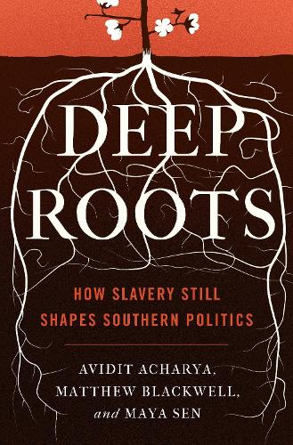 Паперова книга «Deep Roots: How Slavery Still Shapes Southern Politics» - фото №1