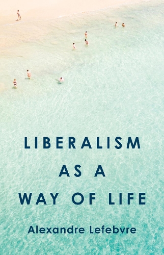 Бумажная книга «Liberalism as a Way of Life» - фото №1