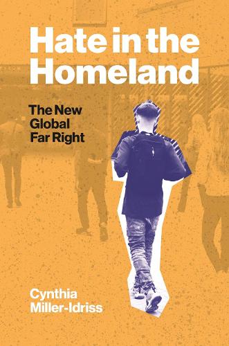 Бумажная книга «Hate in the Homeland: The New Global Far Right», автор Синтия Миллер-Идрисс - фото №1