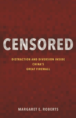 Паперова книга «Censored: Distraction and Diversion Inside China's Great Firewall», автор Маргарет Е. Робертс - фото №1