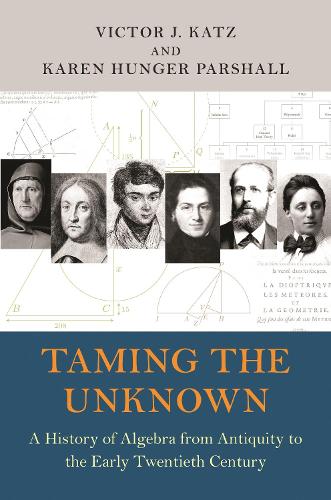 [object Object] «Taming the Unknown: A History of Algebra from Antiquity to the Early Twentieth Century», автор Віктор Кац - фото №1