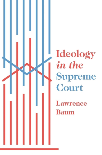 Бумажная книга «Ideology in the Supreme Court», автор Лоуренс Баум - фото №1