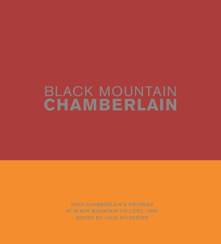 Паперова книга «Black Mountain Chamberlain: John Chamberlain’s Writings at Black Mountain College, 1955» - фото №1