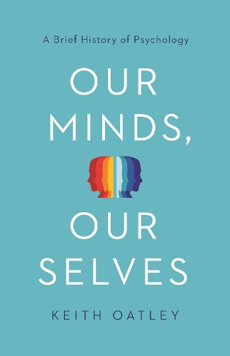 Бумажная книга «Our Minds, Our Selves: A Brief History of Psychology», автор Кит Оатли - фото №1