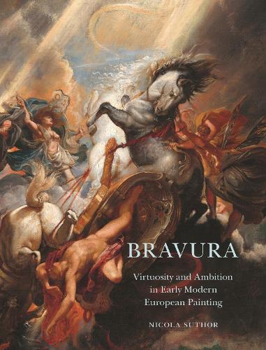 Бумажная книга «Bravura: Virtuosity and Ambition in Early Modern European Painting», автор Никола Сутор - фото №1