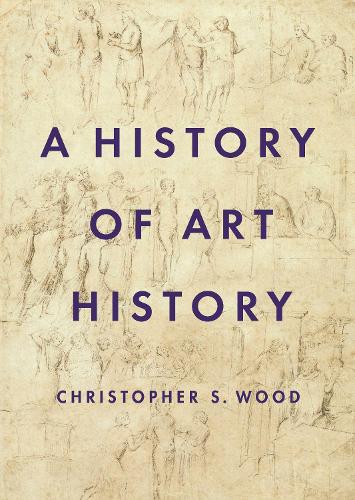 Бумажная книга «A History of Art History», автор Кристофер С. Вуд - фото №1