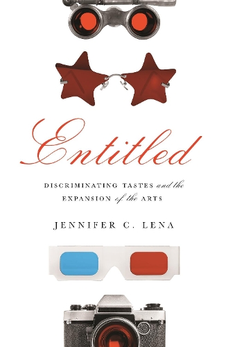 Паперова книга «Entitled: Discriminating Tastes and the Expansion of the Arts», автор Дженніфер К. Лена - фото №1