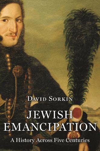 Бумажная книга «Jewish Emancipation: A History across Five Centuries», автор Дэвид Соркин - фото №1