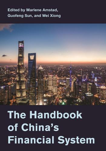 Бумажная книга «The Handbook of China's Financial System», авторов Гуофэн Сунь, Марлен Амстад, Вэй Сюн - фото №1