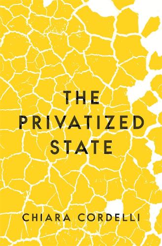 Бумажная книга «The Privatized State», автор Кьяра Корделли - фото №1