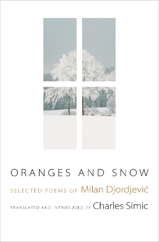 Бумажная книга «Oranges and Snow: Selected Poems of Milan Djordjević», автор Милан Джорджевич - фото №1