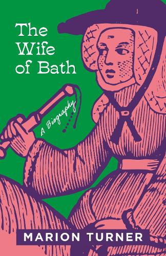 Паперова книга «The Wife of Bath: A Biography», автор Маріон Тернер - фото №1