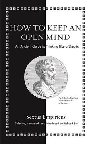 Paper book «How to Keep an Open Mind: An Ancient Guide to Thinking Like a Skeptic», author Sextus Empiricus - фото №1