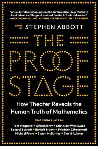 Бумажная книга «The Proof Stage: How Theater Reveals the Human Truth of Mathematics», автор Стивен Эбботт - фото №1