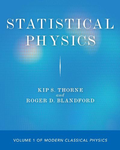 [object Object] «Statistical Physics: Volume 1 of Modern Classical Physics», авторов Кип С. Торн, Роджер Д. Блэндфорд - фото №1